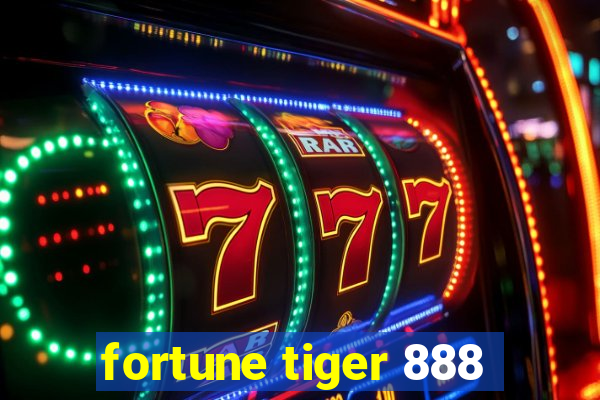 fortune tiger 888